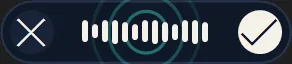 The Voice Bar while listening, showing a live waveform with cancel and accept controls